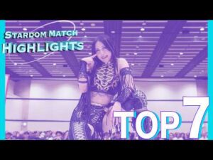 STARDOM HIGHLIGHTS TOP7 in OSAKA & MAIBARA 2026/09/26 - 2026/09/27【スターダム】