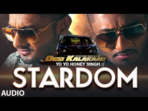 Exclusive: Stardom Full AUDIO Song | Yo Yo Honey Singh | Desi Kalakaar, Honey Singh New Songs 2014