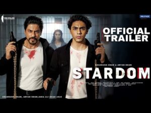 STARDOM | Web Series - Official Trailer | Shah Rukh Khan | Aryan Khan | Bobby Deol | Srk trailer