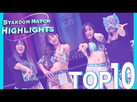 STARDOM HIGHLIGHTS TOP10 in SENDAI & UTSUNOMIYA 2026/06/06 - 2026/06/07【スターダム】
