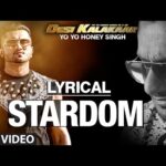 LYRICAL: Stardom Full Song with LYRICS | Yo Yo Honey Singh | Desi Kalakaar