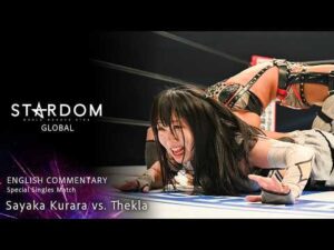【Full Match】Sayaka Kurara vs Thekla｜ Special Singles Match - STARDOM English Commentary -